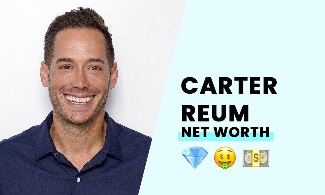 Carter Reum Net Worth