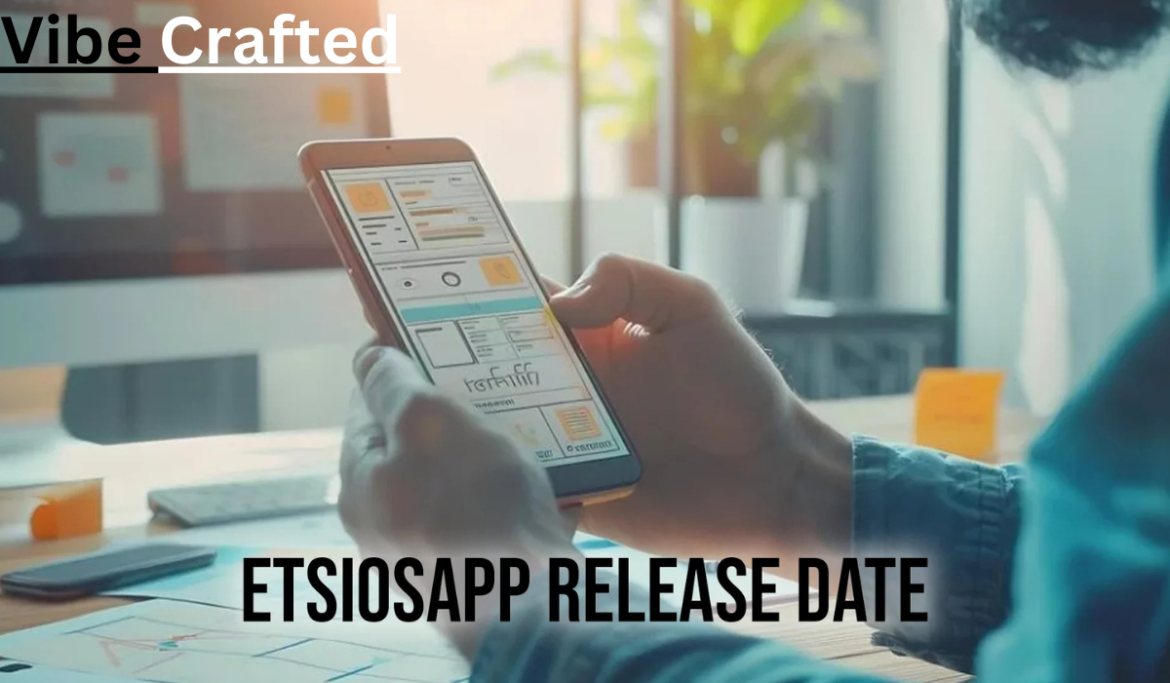 Etsiosapp release date